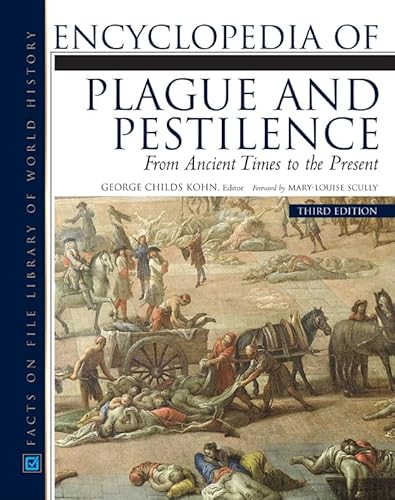 Encyclopedia of Plague and Pestilence: From Ancient Times to the Present