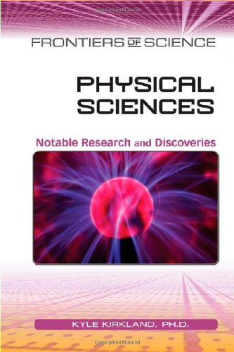 Physical Sciences: Notable Research and Discoveries