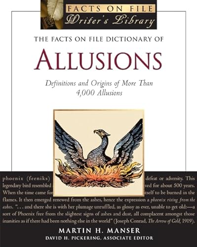 The Facts on File Dictionary of Allusions: Definitions and Origins of More Than 4,000 Allusions (Facts on File Writer's Library)
