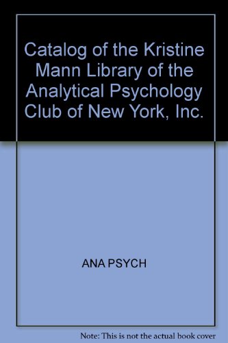 Catalog of the Kristine Mann Library of the Analytical Psychology Club of New York, Inc.