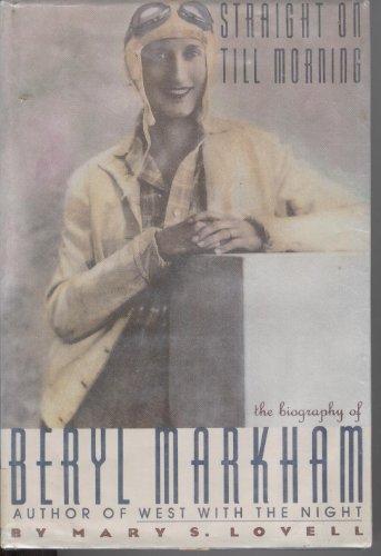 Straight on Till Morning: The Biography of Beryl Markham (G K Hall Large Print Book Series)