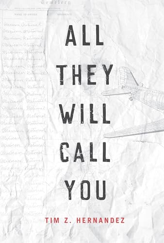 All They Will Call You: The Telling of the Plane Wreck at Los Gatos Canyon (Camino Del Sol)
