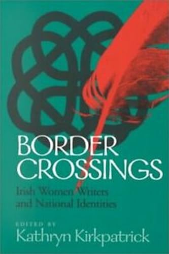 Border Crossings: Irish Women Writers and National Identities