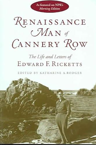 Renaissance Man of Cannery Row: The Life and Letters of Edward F. Ricketts (Alabama Fire Ant)
