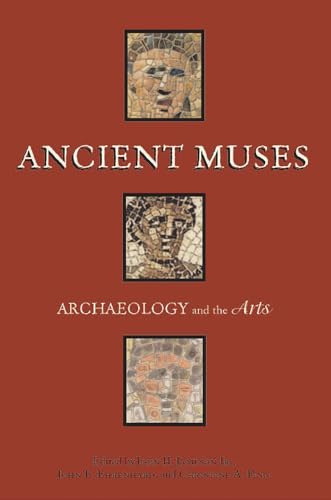 Ancient Muses: Archaeology and the Arts