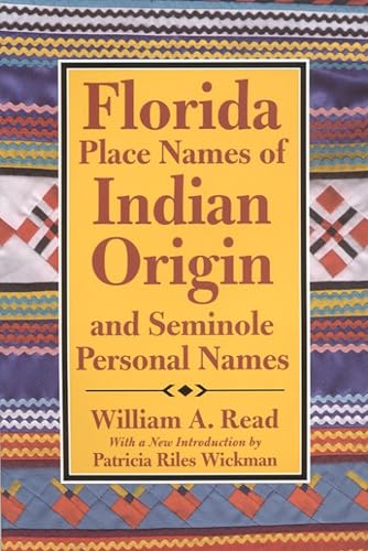 Florida Place Names of Indian Origin and Seminole Personal Names (Fire Ant Books)