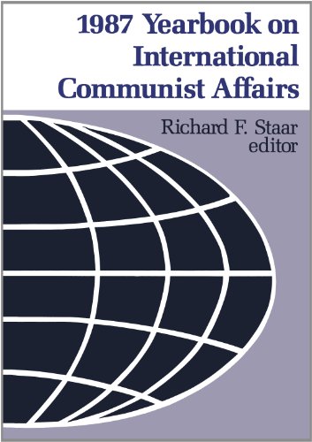 Yearbook on International Communist Affairs, 1987: Parties and Revolutionary Movements/Hoover Press Publication, No 365