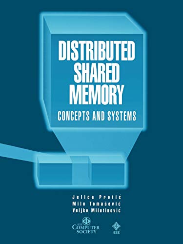 Distributed Shared Memory: Concepts and Systems
