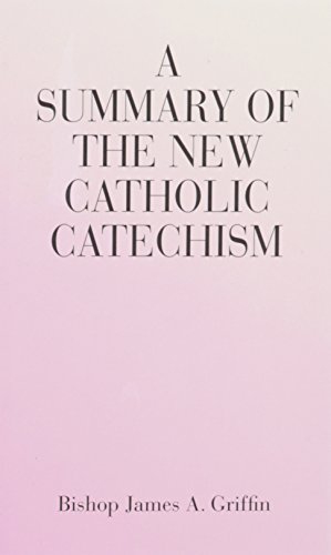 Summary of the New Catholic Catechism, A