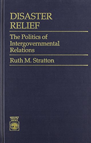 Disaster Relief: The Politics of Intergovernmental Relations