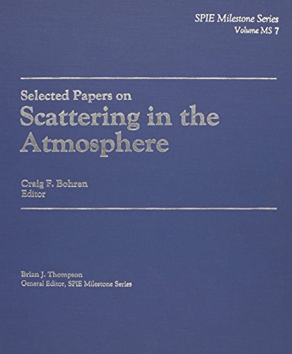 Selected Papers on Scattering in the Atmosphere (SPIE Milestone Series Vol. MS07) (Spie Milestone Series, Ms 7) (English and German Edition)