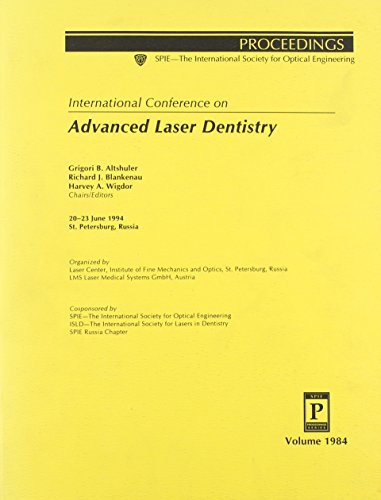 International Conference on Advanced Laser Dentistry: 20-23 June 1994 St. Petersburg, Russia