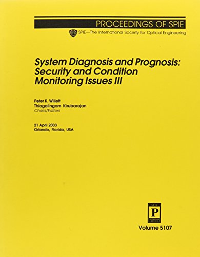 System Diagnosis and Prognosis: Security and Condition Monitoring Issues III