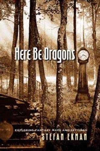 Here Be Dragons: Exploring Fantasy Maps and Settings