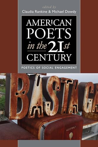 American Poets in the 21st Century: Poetics of Social Engagement