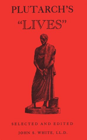 Plutarch's Lives: Selected and Edited