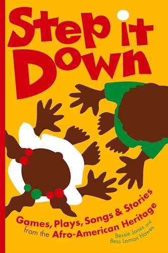Step It Down: Games, Plays, Songs, and Stories from the Afro-American Heritage