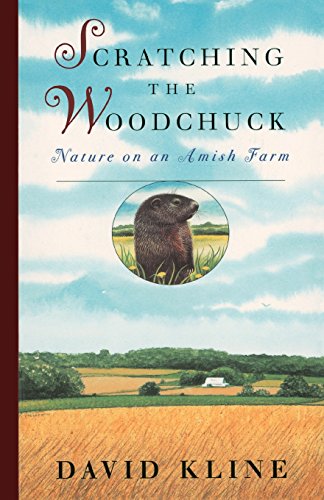 Scratching the Woodchuck: Nature on an Amish Farm