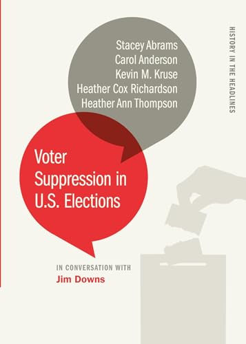Voter Suppression in U.S. Elections (History in the Headlines)
