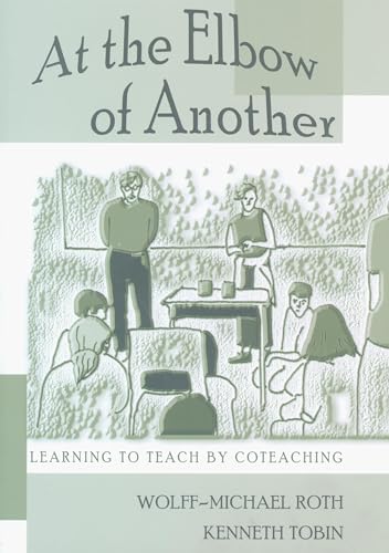 At the Elbow of Another: Learning to Teach by Coteaching: v. 204 (Counterpoints)
