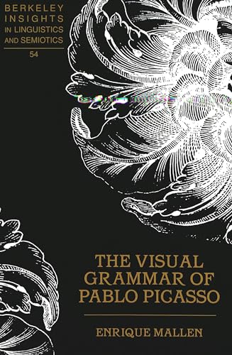 The Visual Grammar of Pablo Picasso