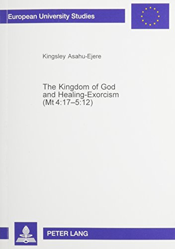 The Kingdom of God and Healing-Exorcism (MT 4:17-5:12)