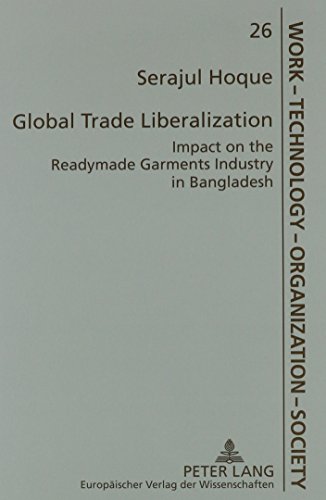 Global Trade Liberalization: Impact on the Readymade Garments Industry in Bangladesh