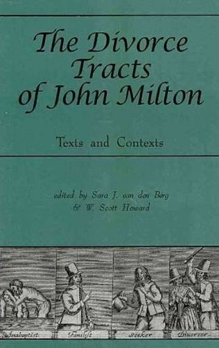 The Divorce Tracts of John Milton: Texts and Contexts