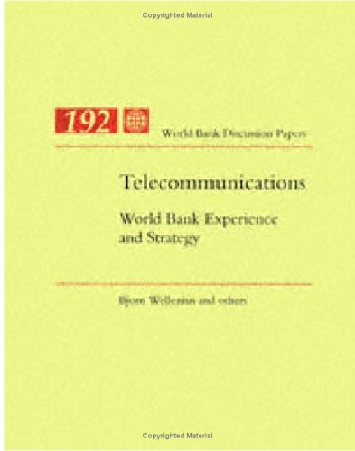 Telecommunications: World Bank Experience and Strategy (World Bank Discussion Paper)