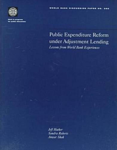 Public Expenditure Reform Under Adjustment Lending: Lessons from World Bank Experiences