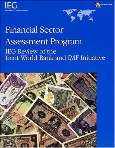 Financial Sector Assessment Program: IEG Review of the Joint World Bank and IMF Initiative