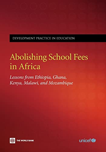 Abolishing School Fees in Africa: Lessons from Ethiopia, Ghana, Kenya, Malawi, and Mozambique (Africa Human Development)