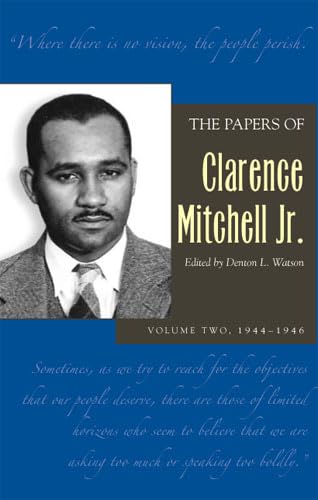 The Papers of Clarence Mitchell Jr., Volume II: 1944–1946