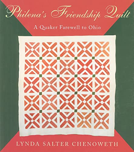 Philena's Friendship Quilt: A Quaker Farewell to Ohio