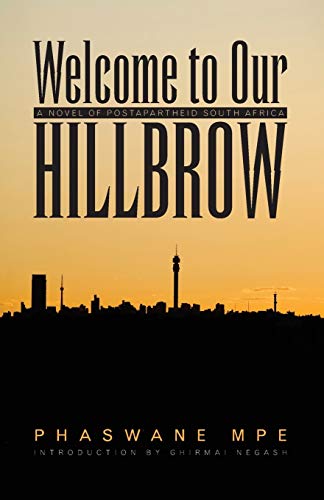 Welcome to Our Hillbrow: A Novel of Postapartheid South Africa
