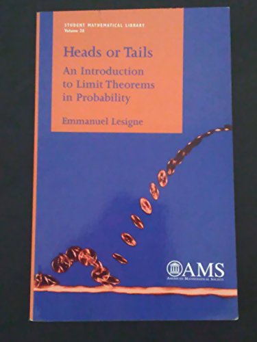 Heads Or Tails: An Introduction To The Limit Theorems Of Probability Theory