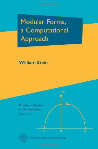 Modular Forms, a Computational Approach (Graduate Studies in Mathematics) (Graduate Studies in Mathematics, 79)