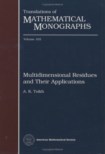 Multidimensional Residues and Their Applications (Translations of Mathematical Monographs)