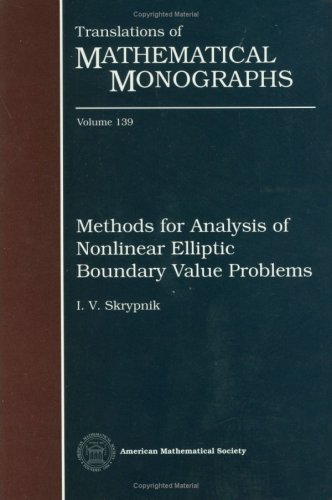 Methods For Analysis Of Nonlinear Elliptic Boundary Value Problems (Translations of Mathematical Monographs)