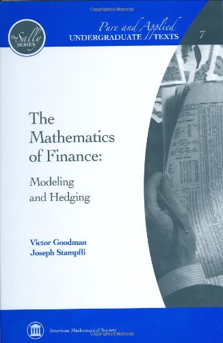 The Mathematics of Finance: Modeling and Hedging