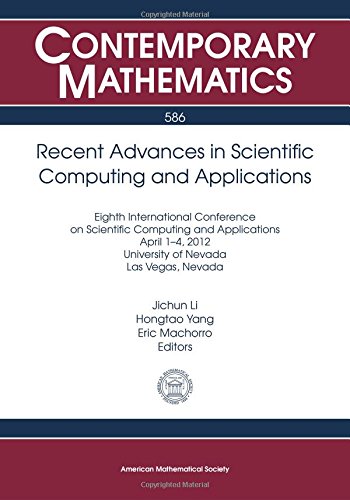 Recent Advances in Scientific Computing and Applications: Eighth International Conference on Scientific Computing and Applications, April 1-4, 2012, ... Las Vegas, Nevada (Contemporary Mathematics)