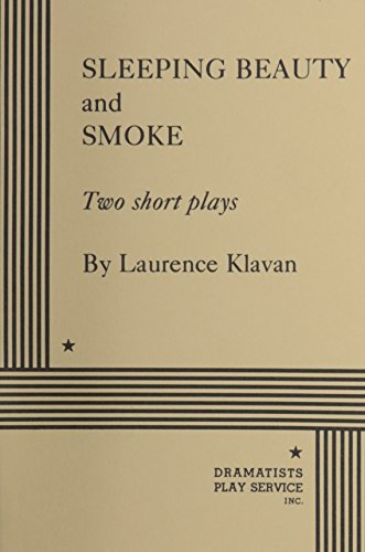 Sleeping Beauty and Smoke. (Acting Edition for Theater Productions)