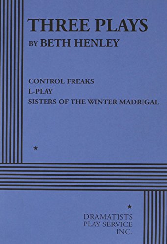 Three Plays by Beth Henley (Acting Edition for Theater Productions)