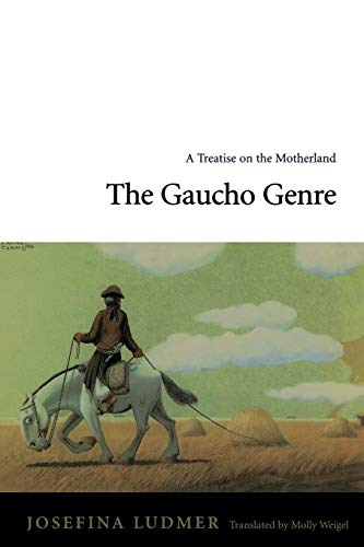 The Gaucho Genre: A Treatise on the Motherland