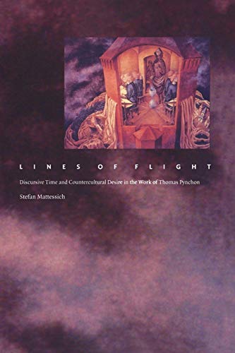 Lines of Flight: Discursive Time and Countercultural Desire in the Work of Thomas Pynchon (Post-Contemporary Interventions)