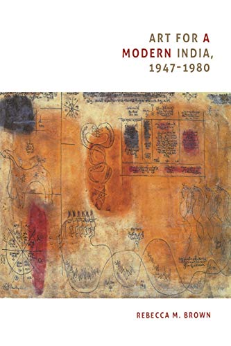 Art for a Modern India, 1947-1980 (Objects/Histories)