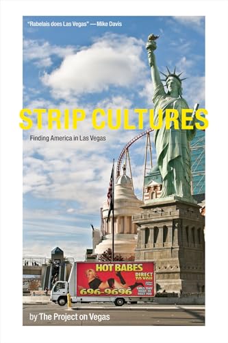 Strip Cultures: Finding America in Las Vegas