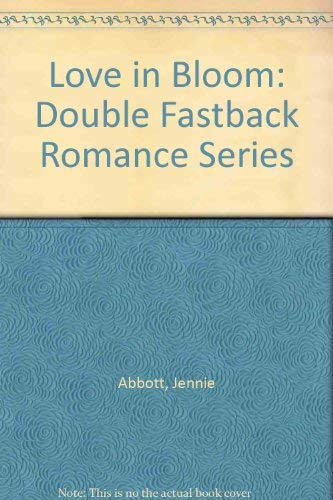 Love in Bloom: Double Fastback Romance Series