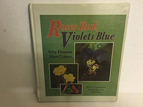 Roses Red, Violets Blue: Why Flowers Have Colors