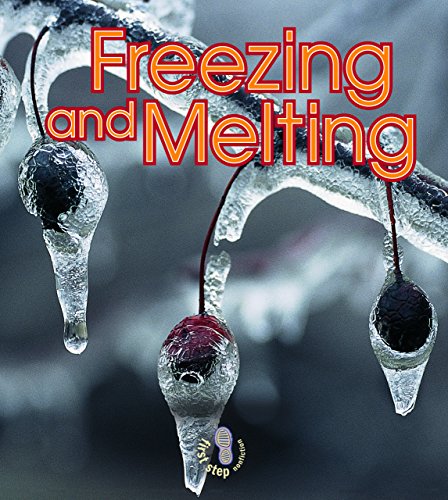 Freezing And Melting (First Step Nonfiction -- Water)